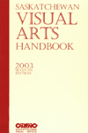 Saskatchewan Visual Arts Handbook