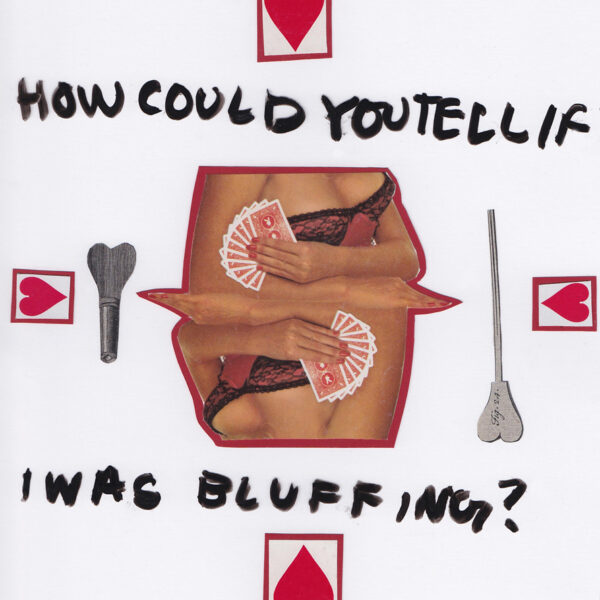 Aislinn Duguid, "How Could You Tell If I Was Bluffing?", 2021. Image courtesy of artist.